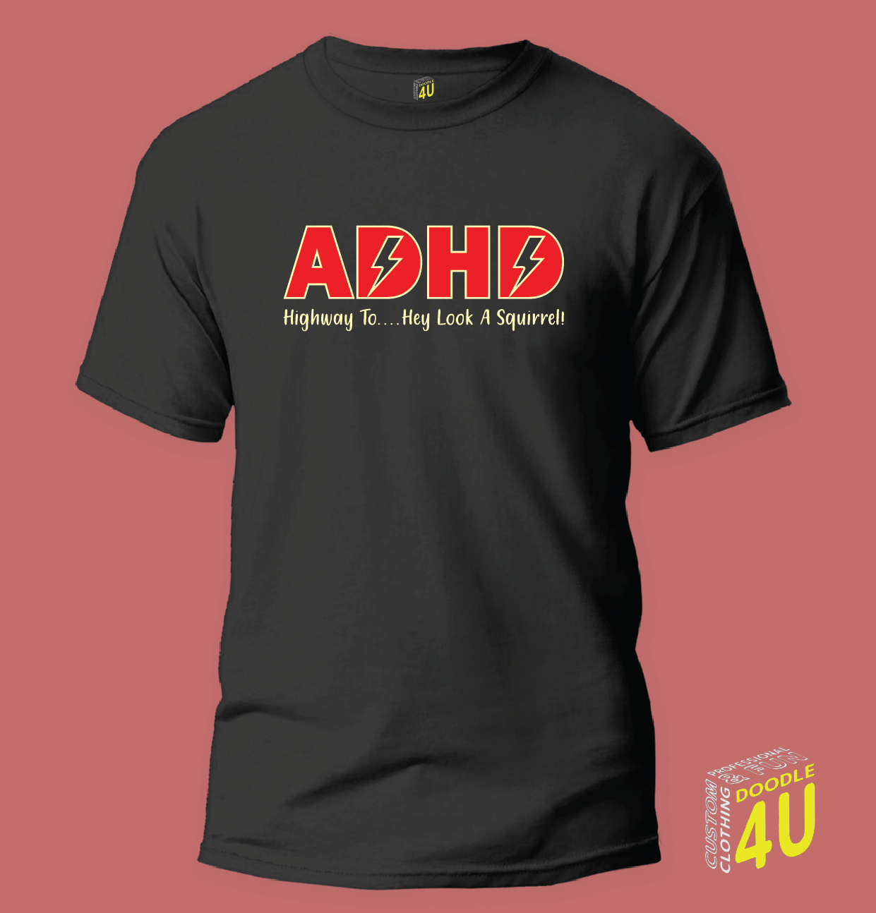 ADHD (Highways to ... hey look a squirrel!) - T-shirt