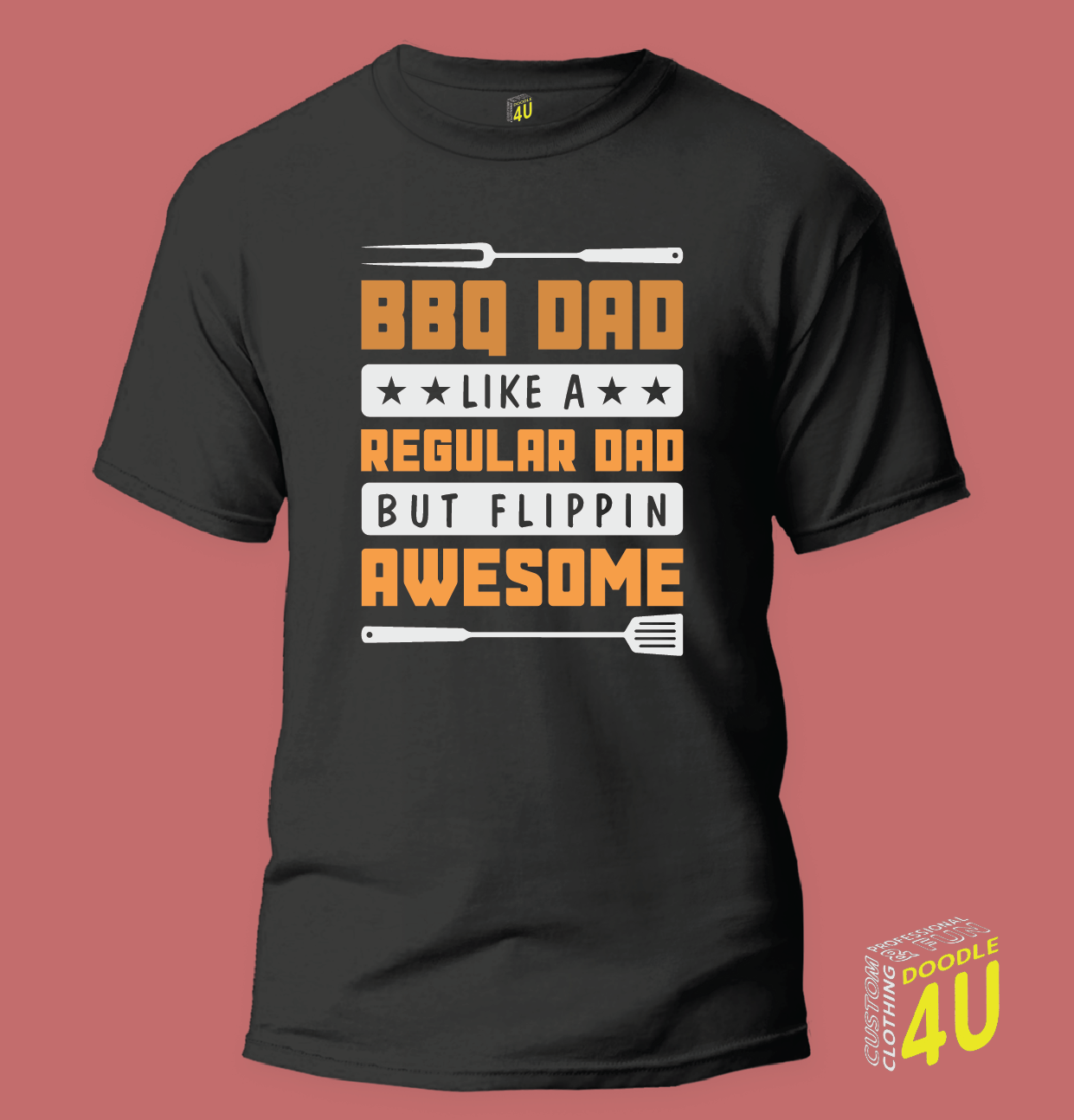 BBQ - BBQ Dad - like a regular DAD but flippin awesome