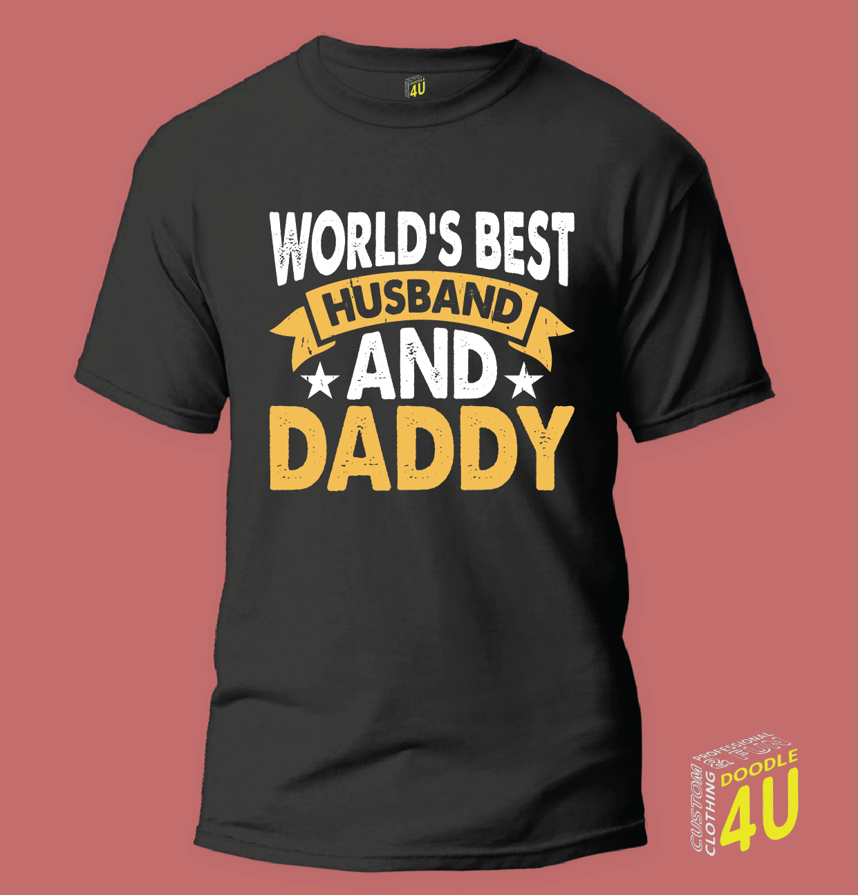 Dad - Worlds best Husband and Daddy