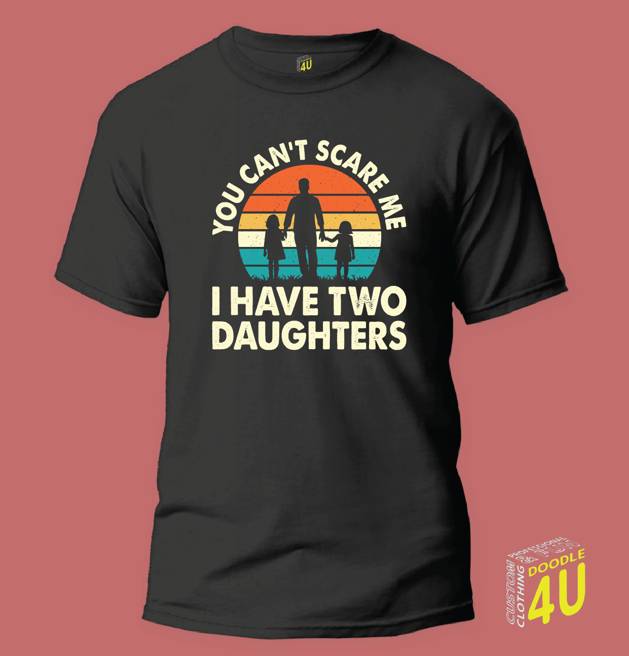 Dad - You can't scare me, I have 2 daughters V1