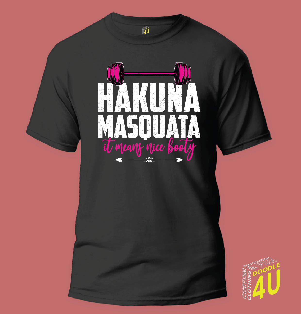 GYM - Hakuna Masquata - it means nice booty