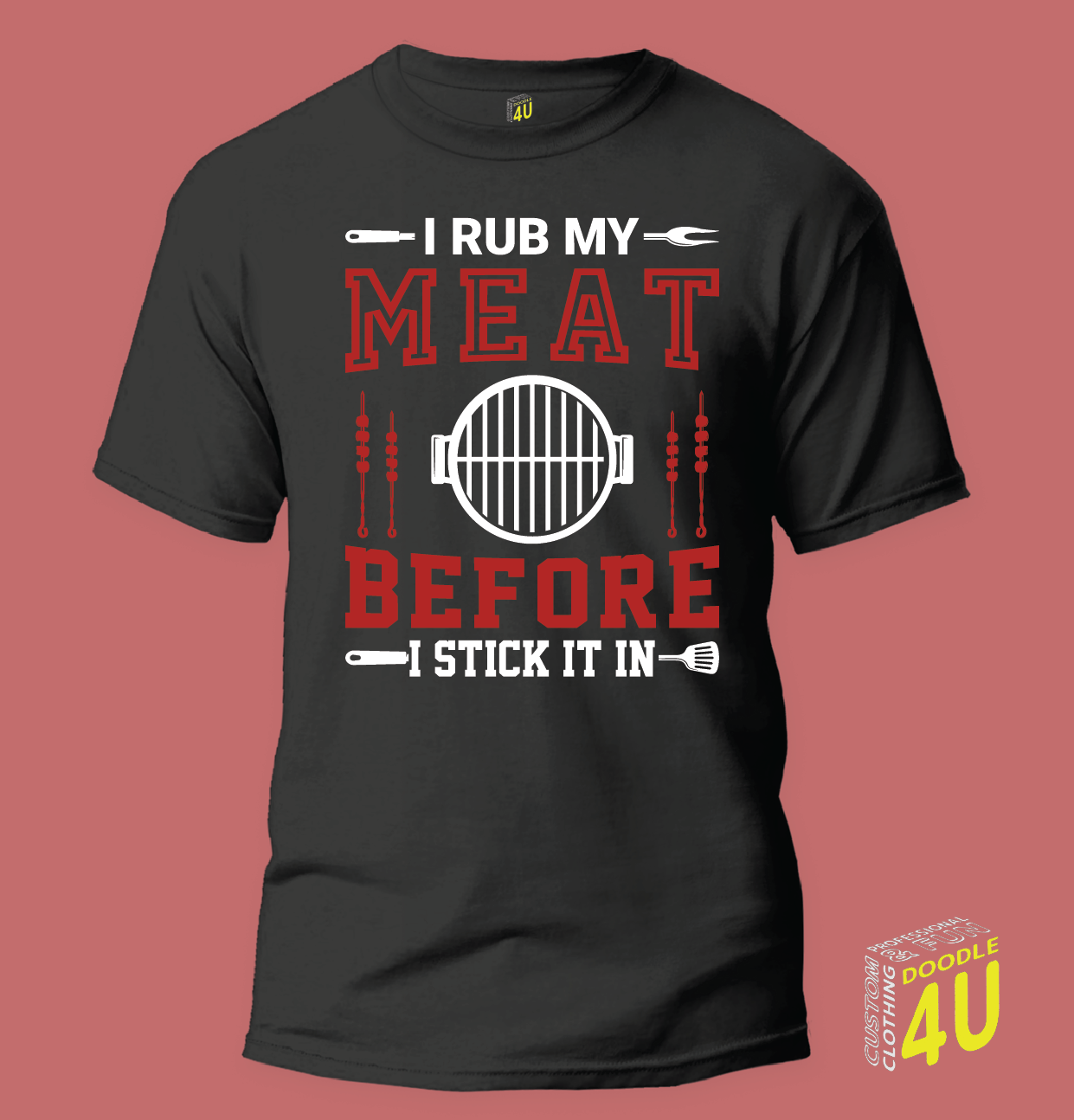 BBQ - I rub my meat before i stick it in